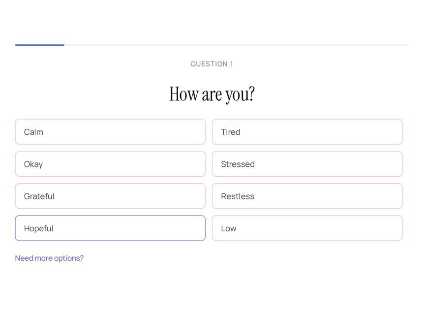 A Habit guided check-in in progress, showing a clear, tappable question instead of a blank page.